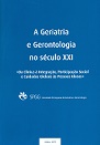 A Geriatria e Gerontologia no século XXI